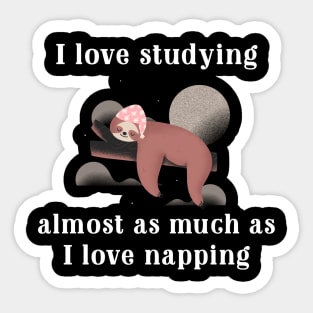 Love studying almost as much as napping Sticker